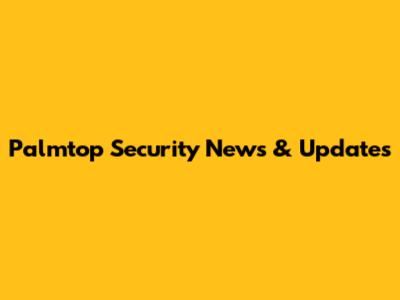 Palmtop Security News & Updates