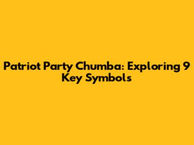 Patriot Party Chumba: Exploring 9 Key Symbols