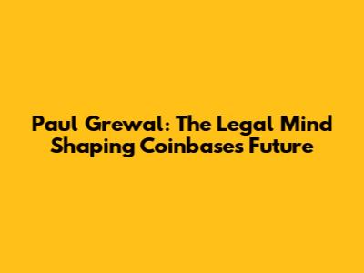 Paul Grewal: The Legal Mind Shaping Coinbase's Future