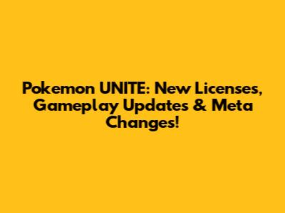 Pokemon UNITE: New Licenses, Gameplay Updates & Meta Changes!