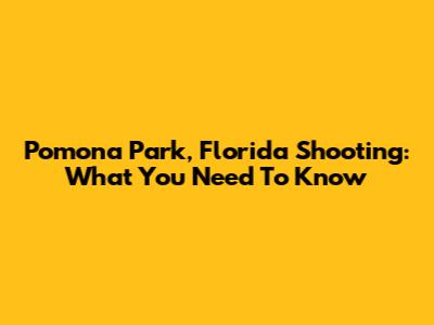 Pomona Park, Florida Shooting: What You Need To Know