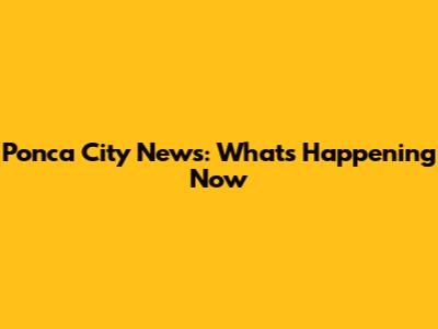 Ponca City News: What's Happening Now