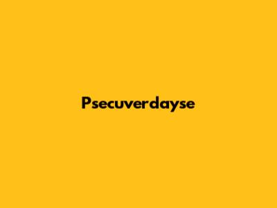Psecuverdayse