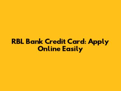 RBL Bank Credit Card: Apply Online Easily