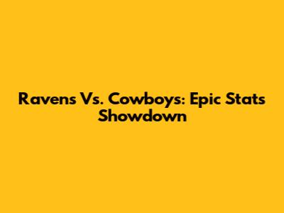 Ravens Vs. Cowboys: Epic Stats Showdown