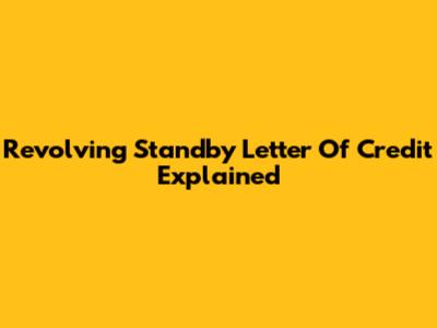 Revolving Standby Letter Of Credit Explained