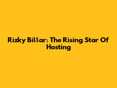 Rizky Billar: The Rising Star Of Hosting