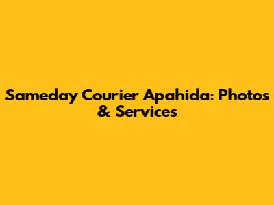Sameday Courier Apahida: Photos & Services