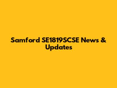 Samford SE1819SCSE News & Updates