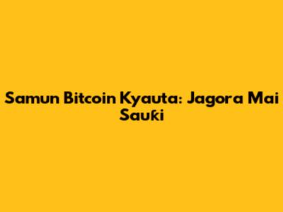 Samun Bitcoin Kyauta: Jagora Mai Sauƙi