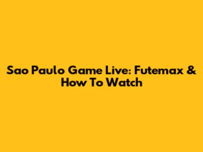 Sao Paulo Game Live: Futemax & How To Watch