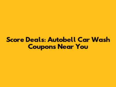Score Deals: Autobell Car Wash Coupons Near You