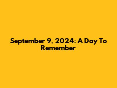 September 9, 2024: A Day To Remember