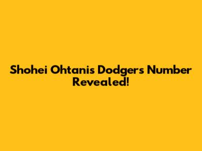 Shohei Ohtani's Dodgers Number Revealed!
