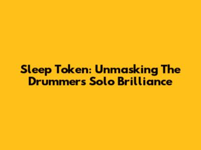 Sleep Token: Unmasking The Drummer's Solo Brilliance