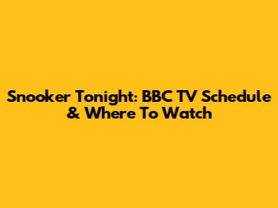 Snooker Tonight: BBC TV Schedule & Where To Watch