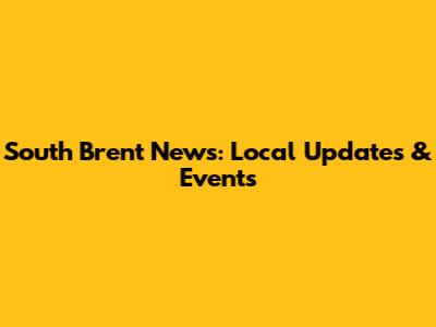 South Brent News: Local Updates & Events