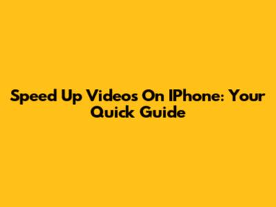 Speed Up Videos On IPhone: Your Quick Guide