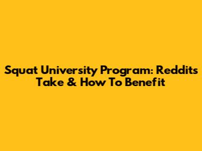 Squat University Program: Reddit's Take & How To Benefit