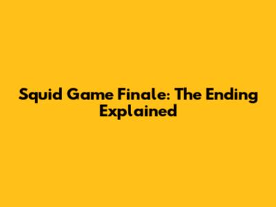 Squid Game Finale: The Ending Explained