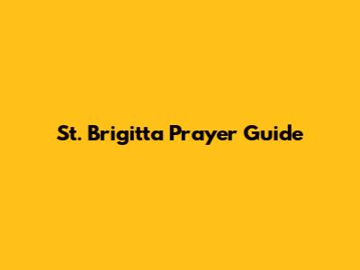 St. Brigitta Prayer Guide