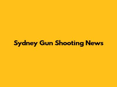 Sydney Gun Shooting News