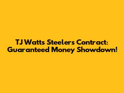TJ Watt's Steelers Contract: Guaranteed Money Showdown!