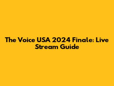 The Voice USA 2024 Finale: Live Stream Guide