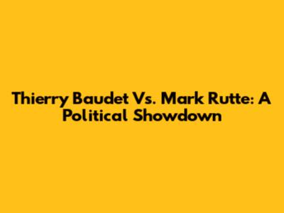 Thierry Baudet Vs. Mark Rutte: A Political Showdown