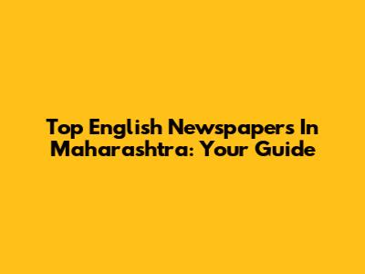 Top English Newspapers In Maharashtra: Your Guide