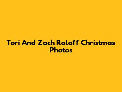 Tori And Zach Roloff Christmas Photos