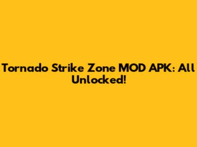 Tornado Strike Zone MOD APK: All Unlocked!