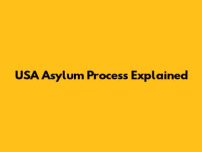 USA Asylum Process Explained
