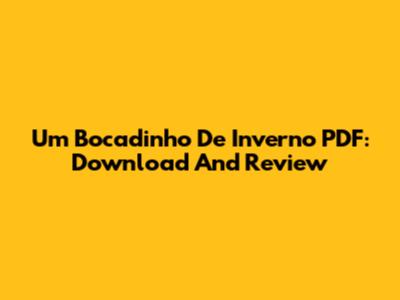 Um Bocadinho De Inverno PDF: Download And Review