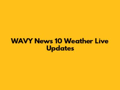 WAVY News 10 Weather Live Updates