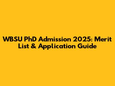 WBSU PhD Admission 2025: Merit List & Application Guide