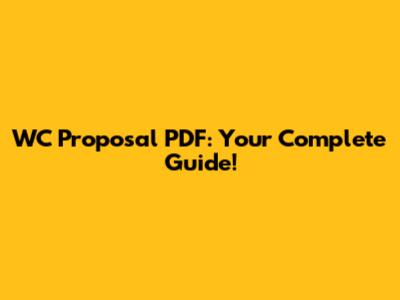 WC Proposal PDF: Your Complete Guide!