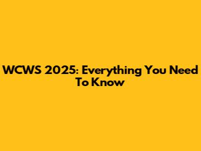 WCWS 2025: Everything You Need To Know