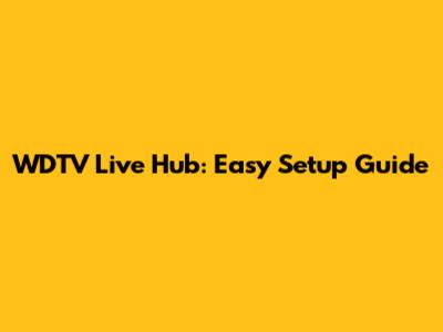 WDTV Live Hub: Easy Setup Guide