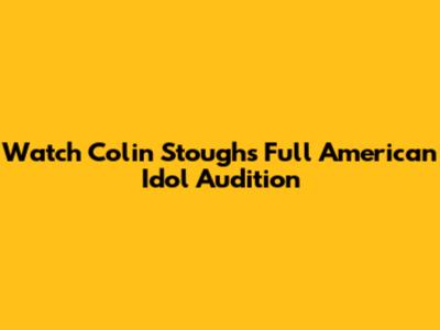 Watch Colin Stough's Full American Idol Audition