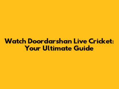 Watch Doordarshan Live Cricket: Your Ultimate Guide
