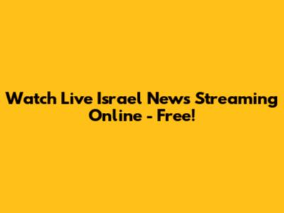 Watch Live Israel News Streaming Online - Free!
