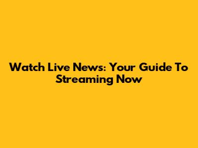 Watch Live News: Your Guide To Streaming Now
