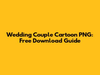 Wedding Couple Cartoon PNG: Free Download Guide