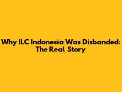 Why ILC Indonesia Was Disbanded: The Real Story