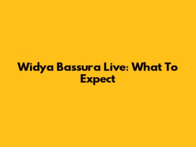Widya Bassura Live: What To Expect
