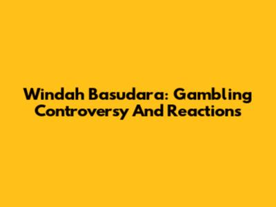 Windah Basudara: Gambling Controversy And Reactions