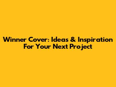 Winner Cover: Ideas & Inspiration For Your Next Project