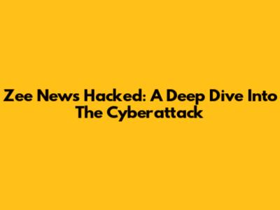 Zee News Hacked: A Deep Dive Into The Cyberattack