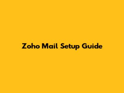 Zoho Mail Setup Guide